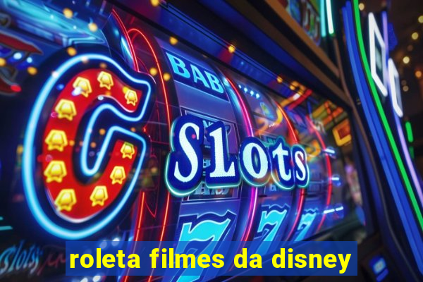 roleta filmes da disney